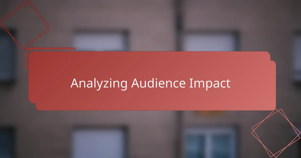 Analyzing Audience Impact