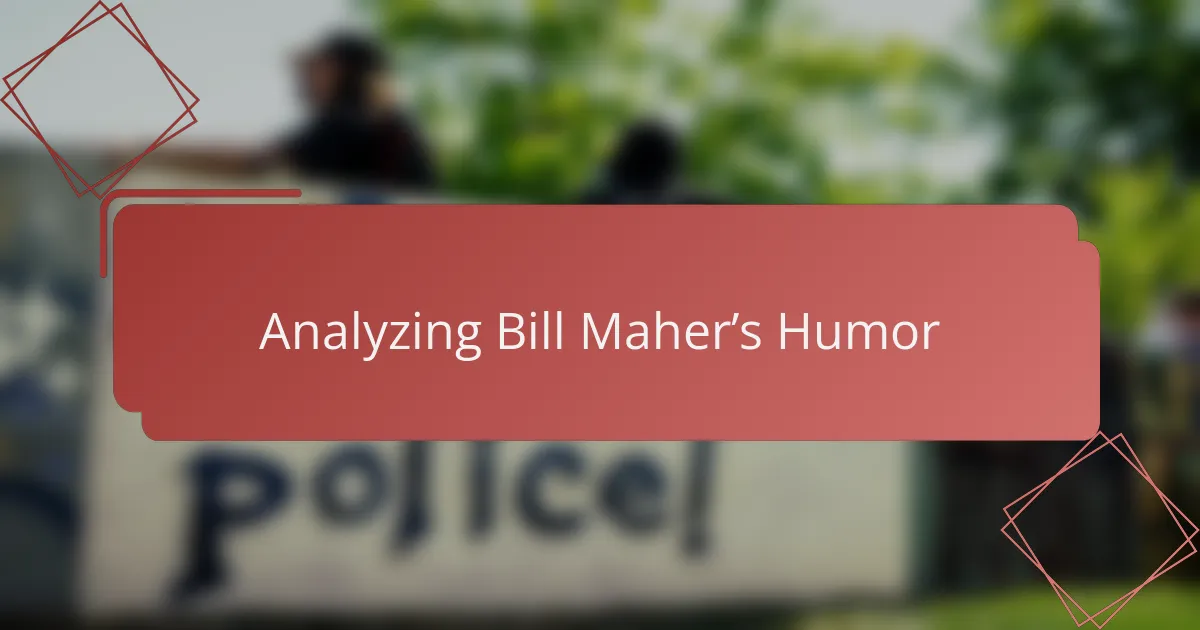 Analyzing Bill Maher’s Humor