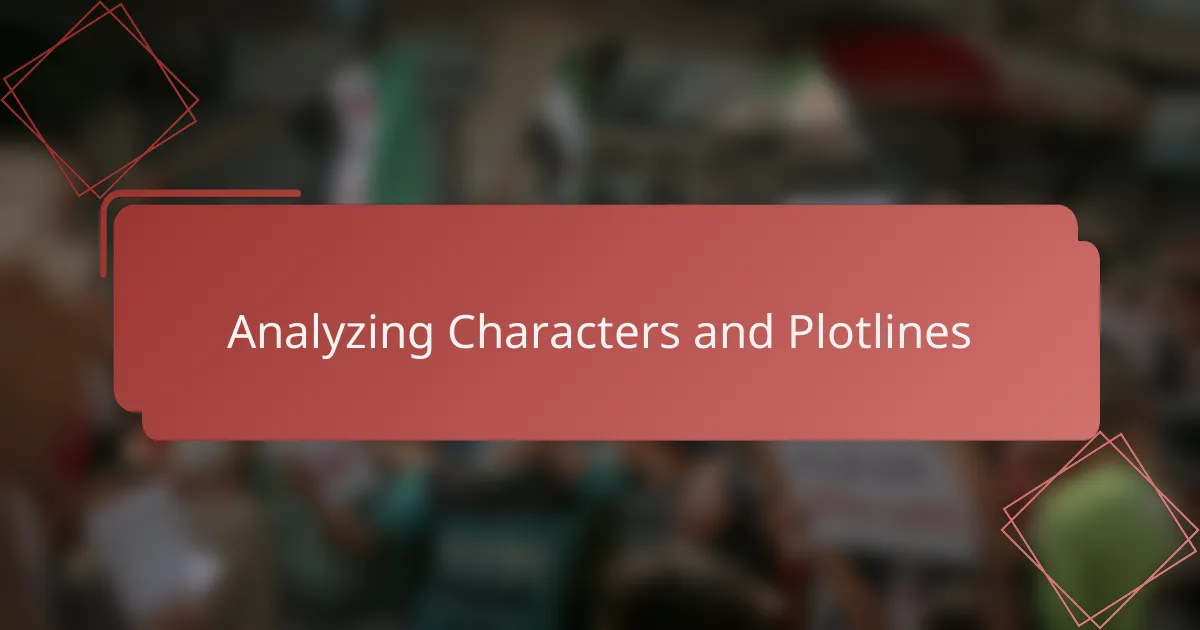 Analyzing Characters and Plotlines