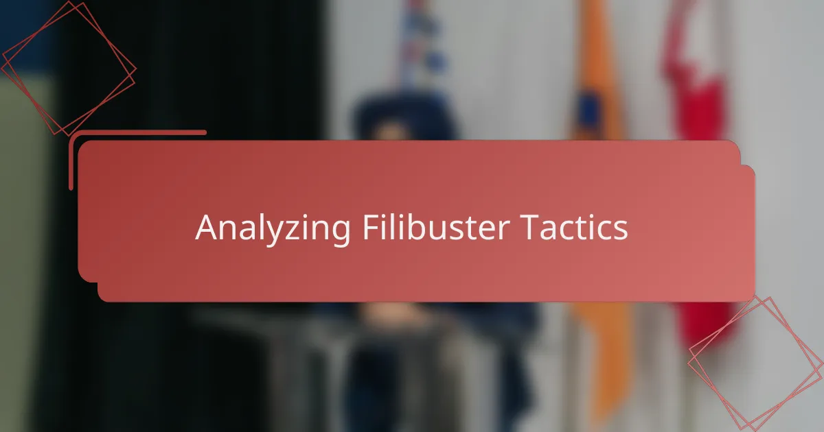 Analyzing Filibuster Tactics