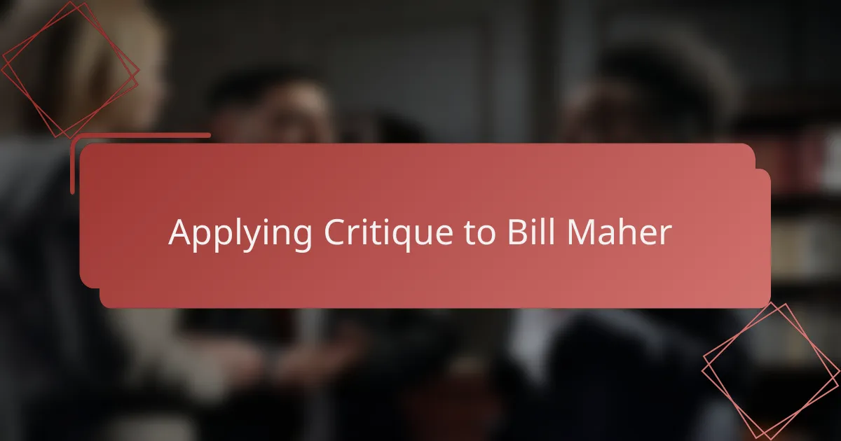 Applying Critique to Bill Maher