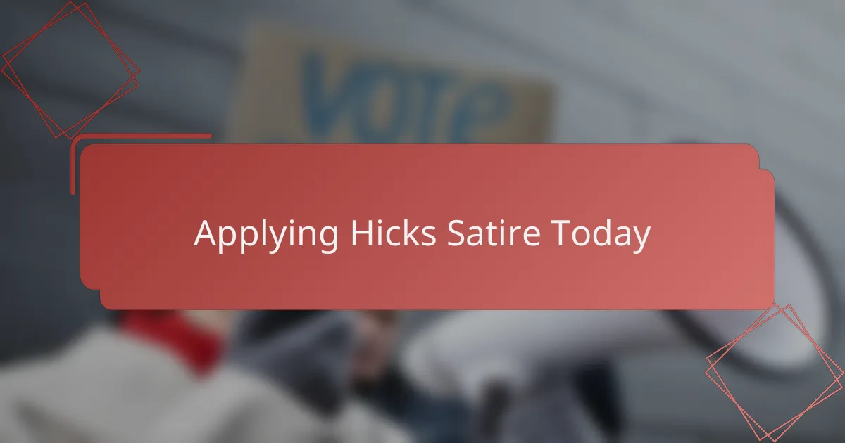 Applying Hicks Satire Today