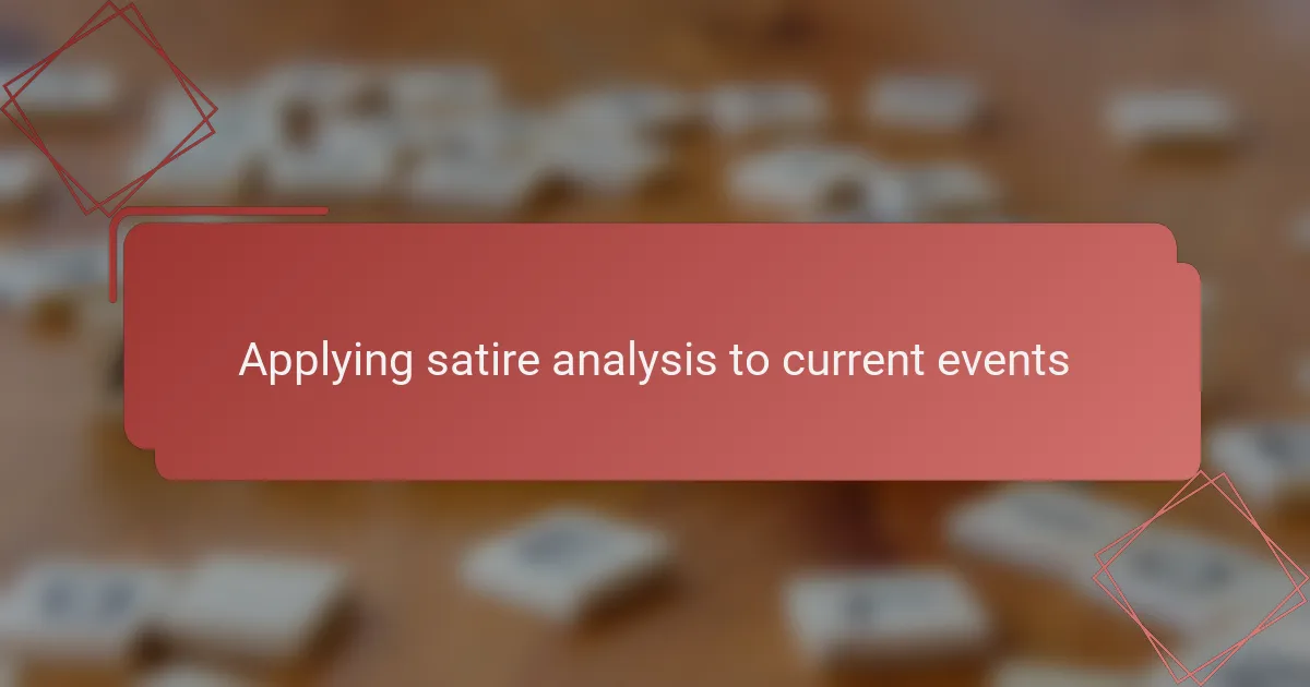 Applying satire analysis to current events