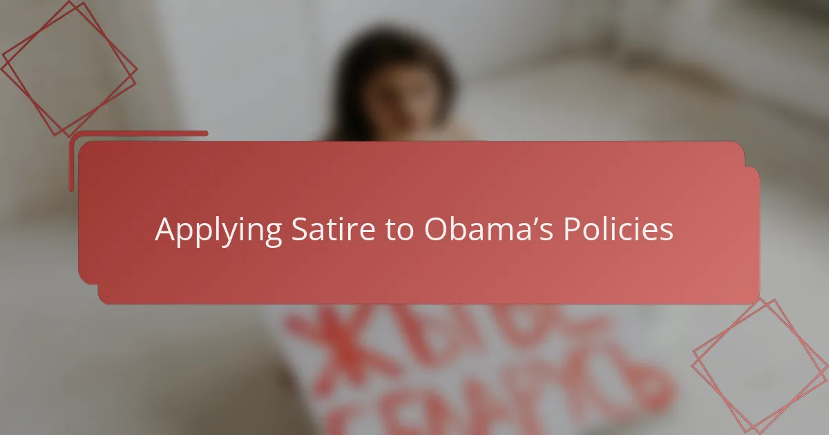 Applying Satire to Obama’s Policies