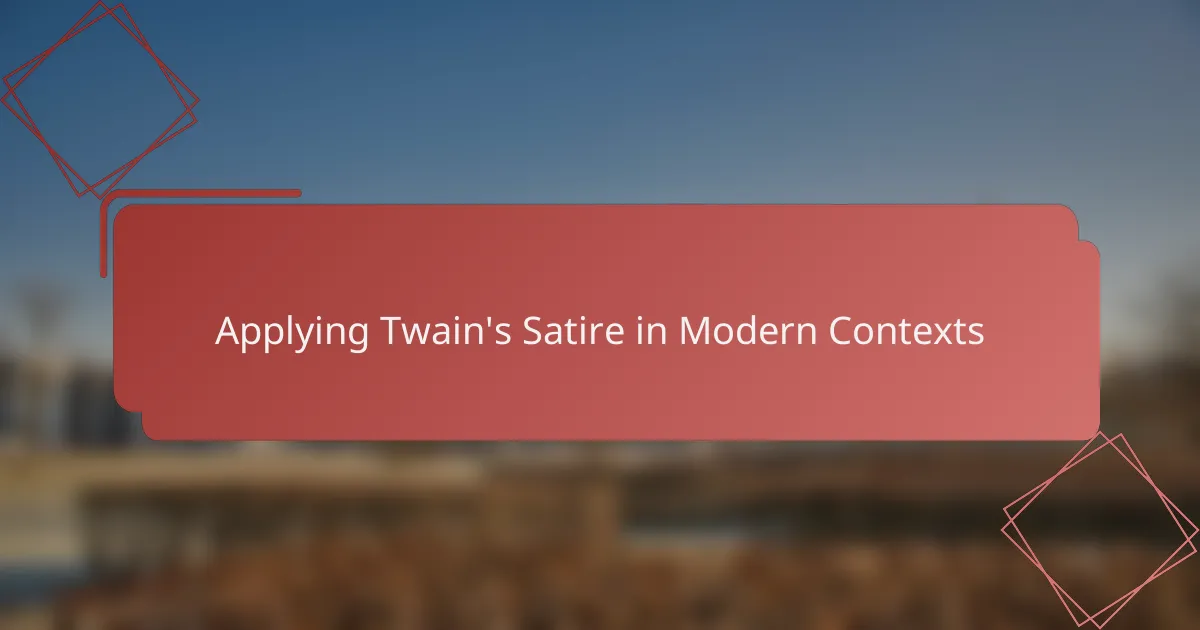 Applying Twain's Satire in Modern Contexts