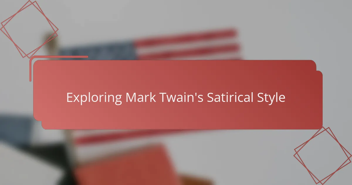 Exploring Mark Twain's Satirical Style
