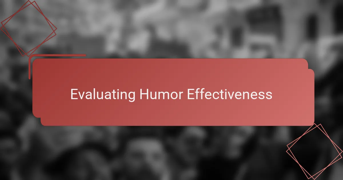 Evaluating Humor Effectiveness