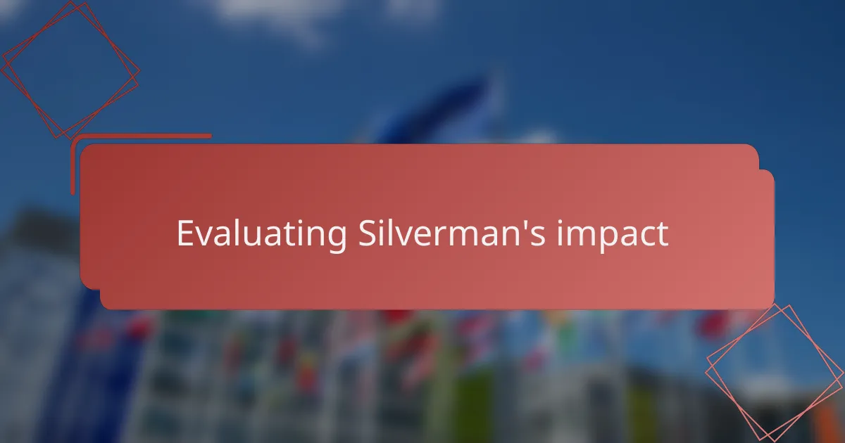Evaluating Silverman's impact