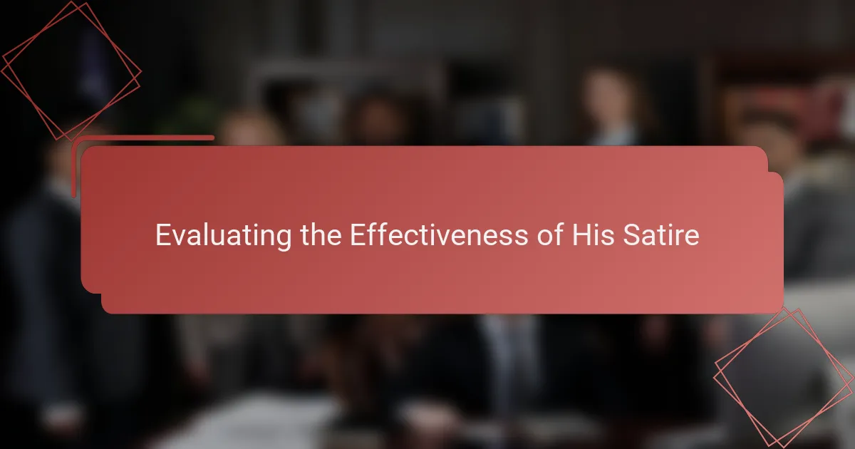 Evaluating the Effectiveness of His Satire
