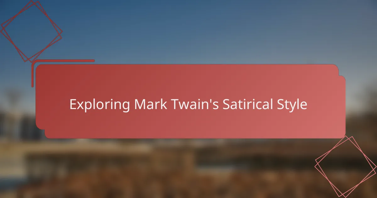 Exploring Mark Twain's Satirical Style