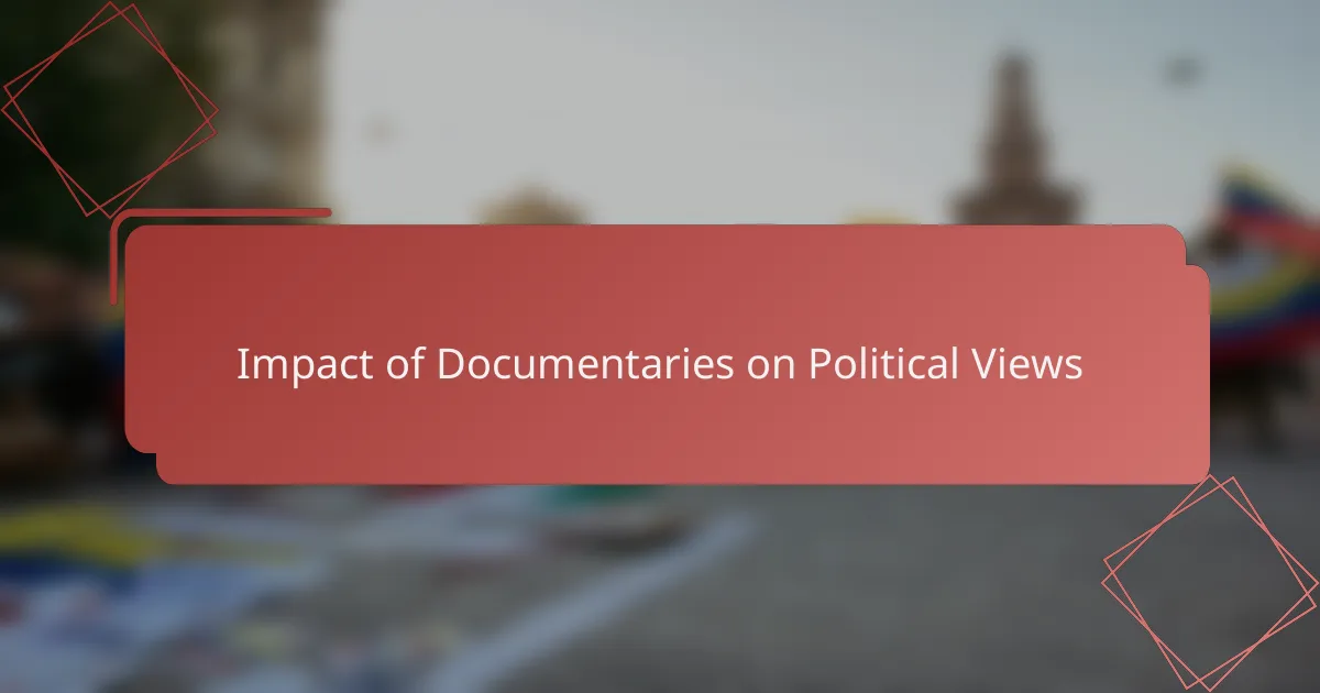 Impact of Documentaries on Political Views