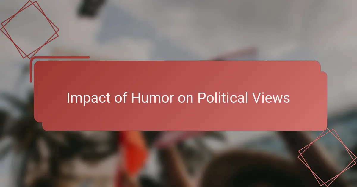 Impact of Humor on Political Views