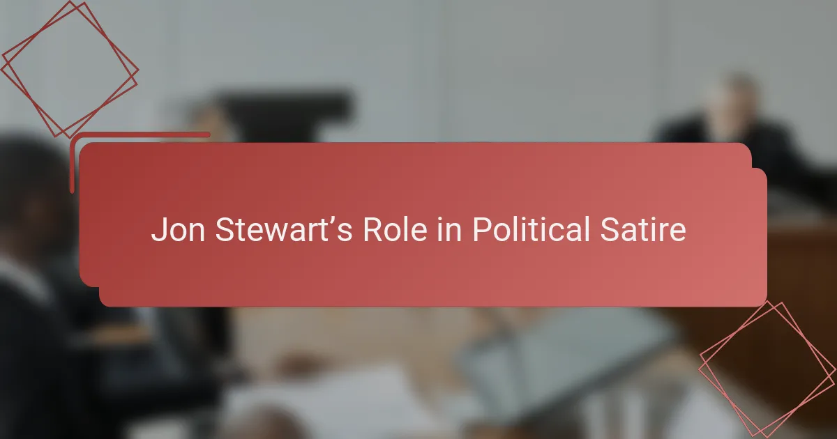 Jon Stewart’s Role in Political Satire