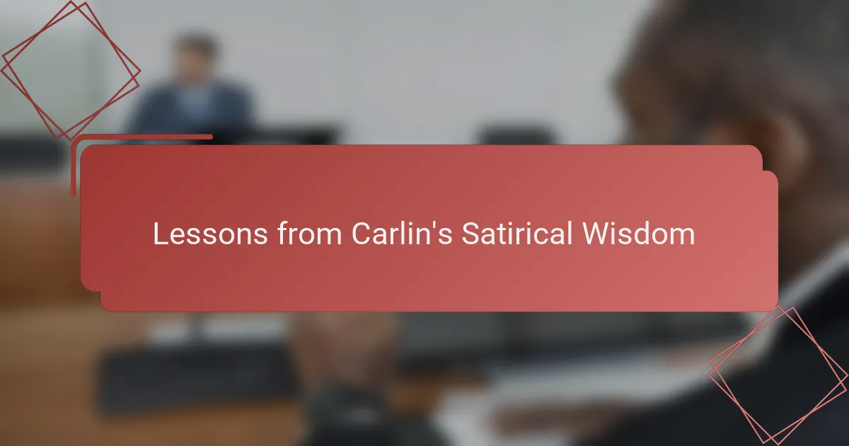 Lessons from Carlin's Satirical Wisdom