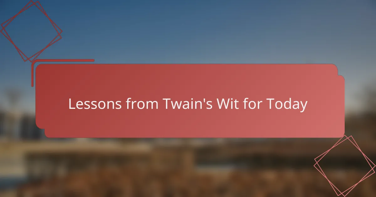 Lessons from Twain's Wit for Today