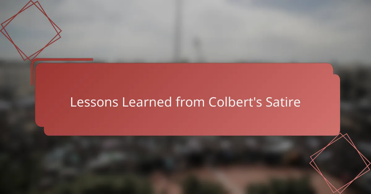 Lessons Learned from Colbert's Satire