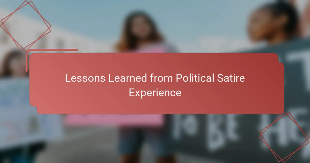 Lessons Learned from Political Satire Experience