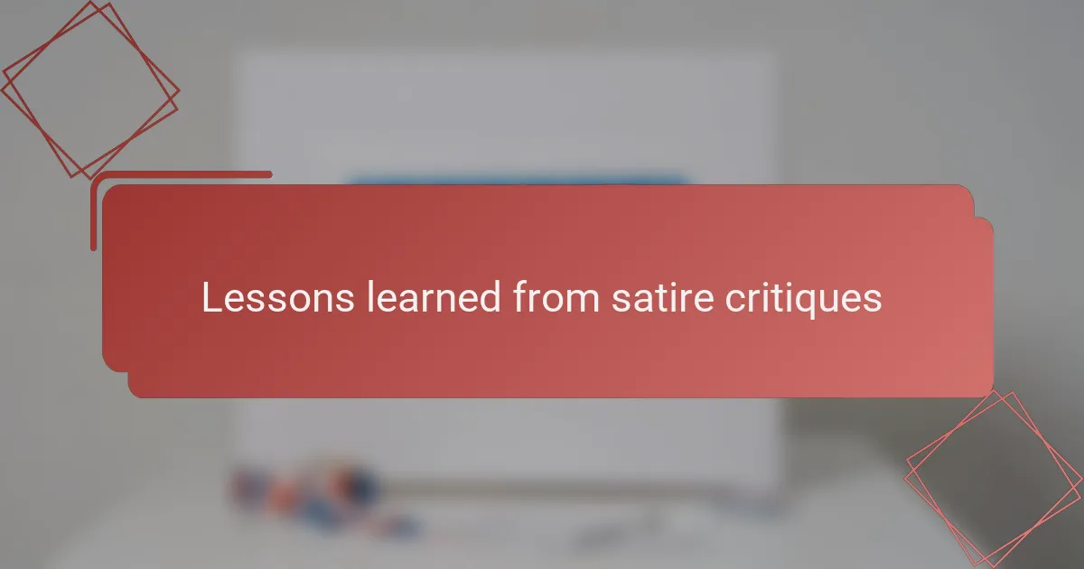 Lessons learned from satire critiques