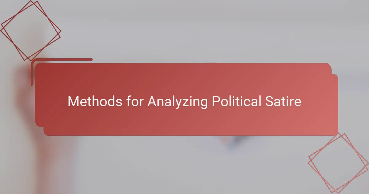 Methods for Analyzing Political Satire