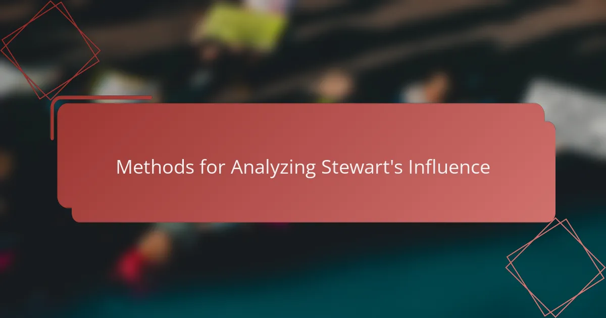 Methods for Analyzing Stewart's Influence
