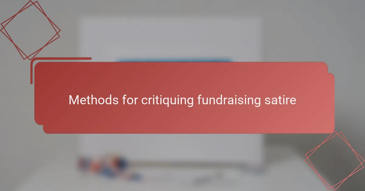 Methods for critiquing fundraising satire