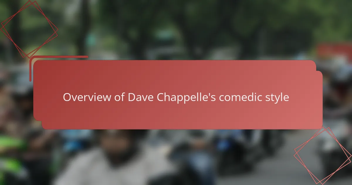 Overview of Dave Chappelle's comedic style