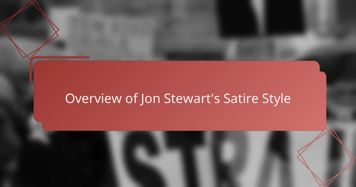 Overview of Jon Stewart's Satire Style