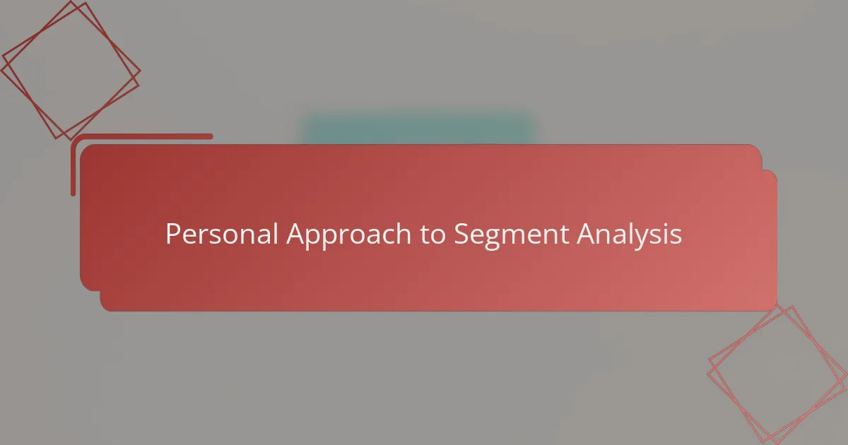 Personal Approach to Segment Analysis