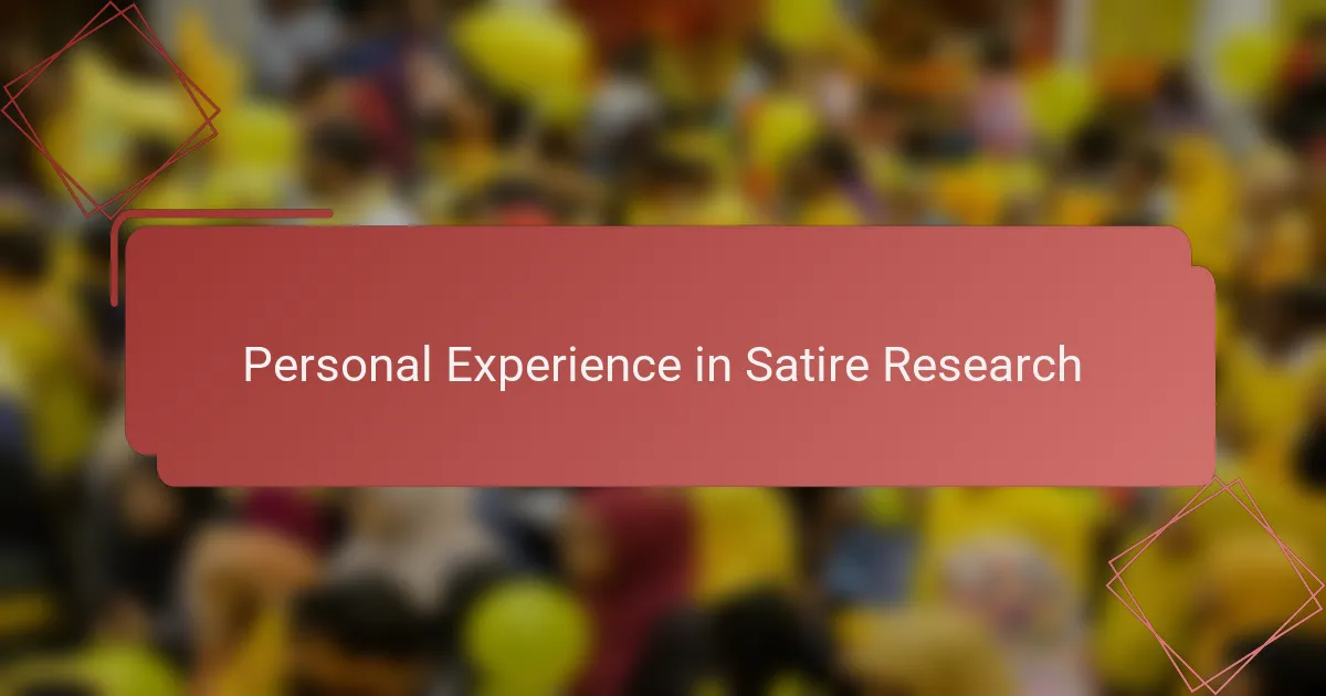 Personal Experience in Satire Research
