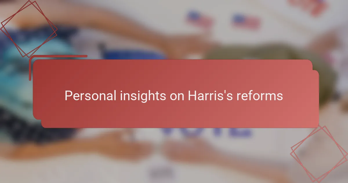 Personal insights on Harris's reforms