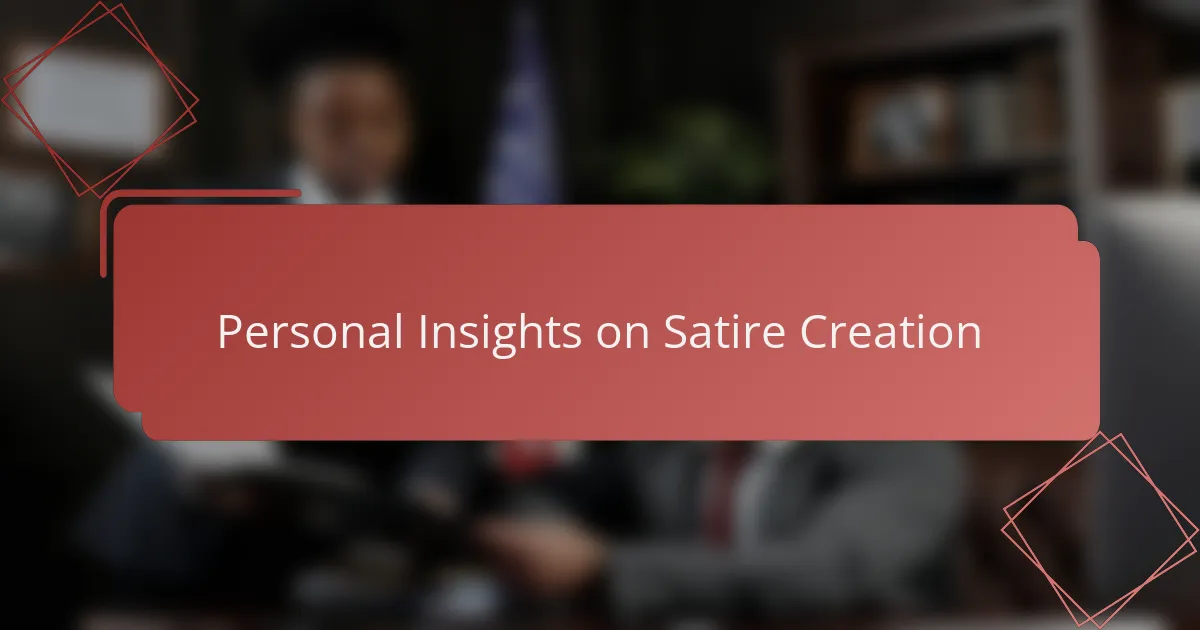 Personal Insights on Satire Creation
