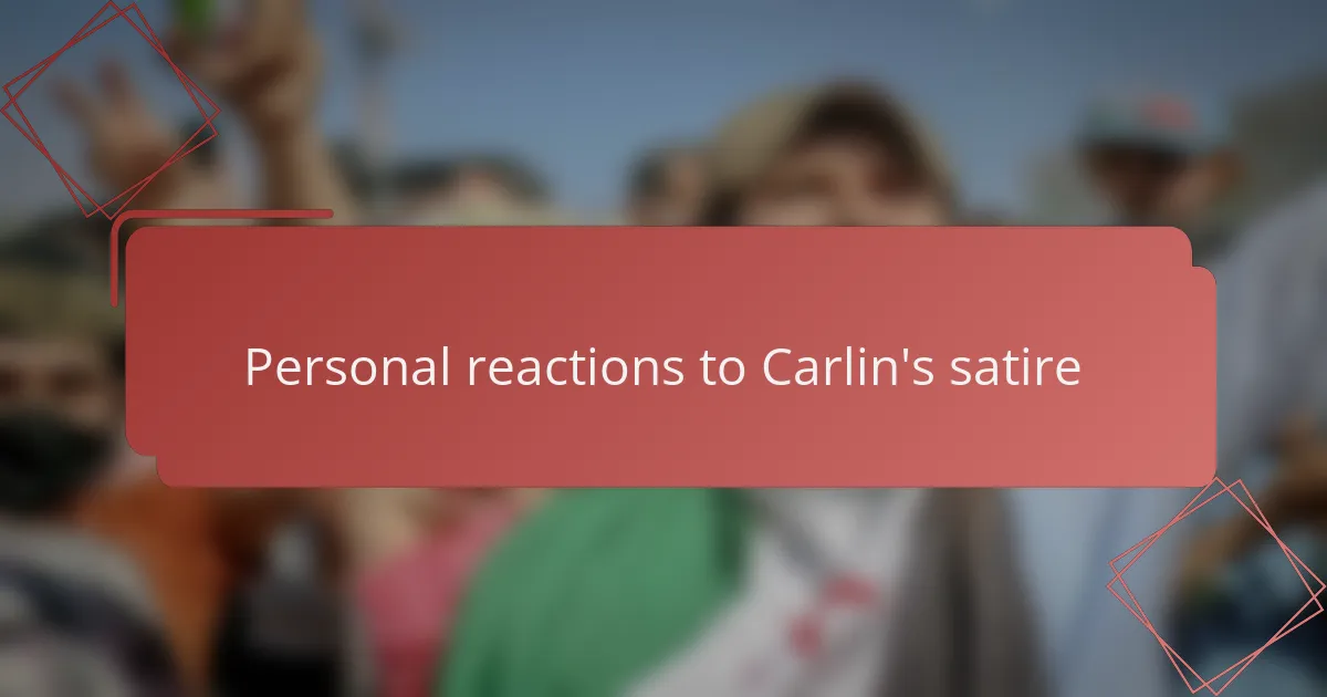 Personal reactions to Carlin's satire