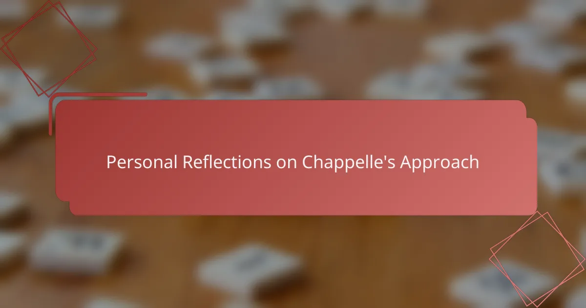 Personal Reflections on Chappelle's Approach