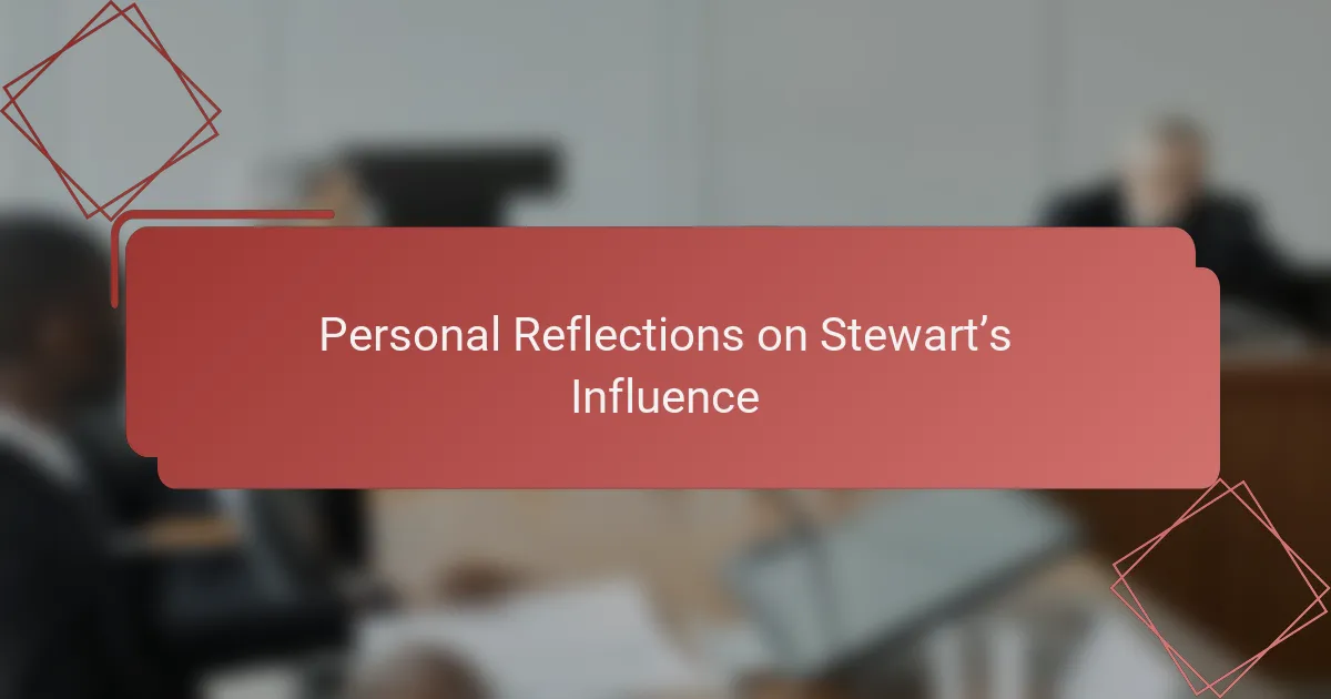 Personal Reflections on Stewart’s Influence