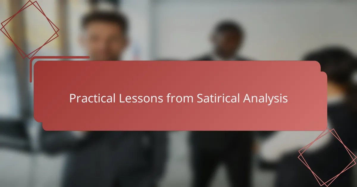 Practical Lessons from Satirical Analysis