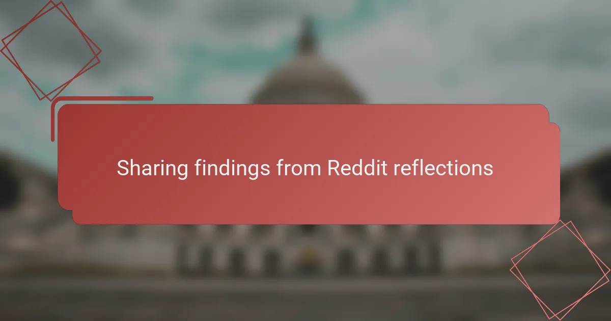 Sharing findings from Reddit reflections