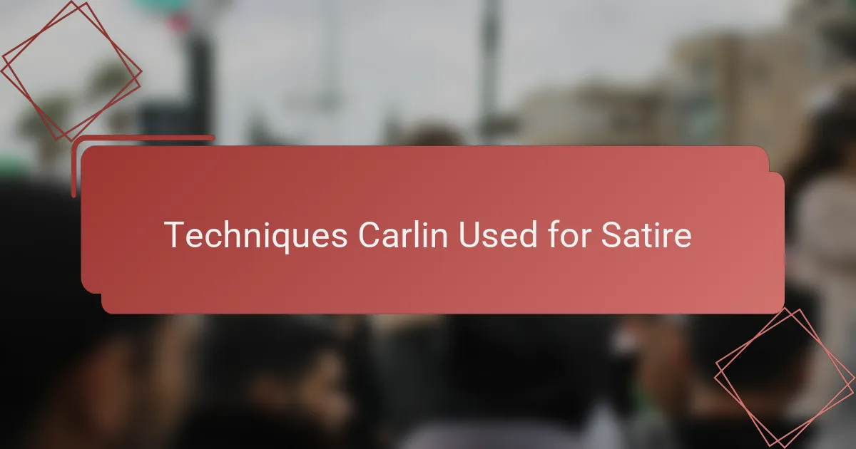 Techniques Carlin Used for Satire