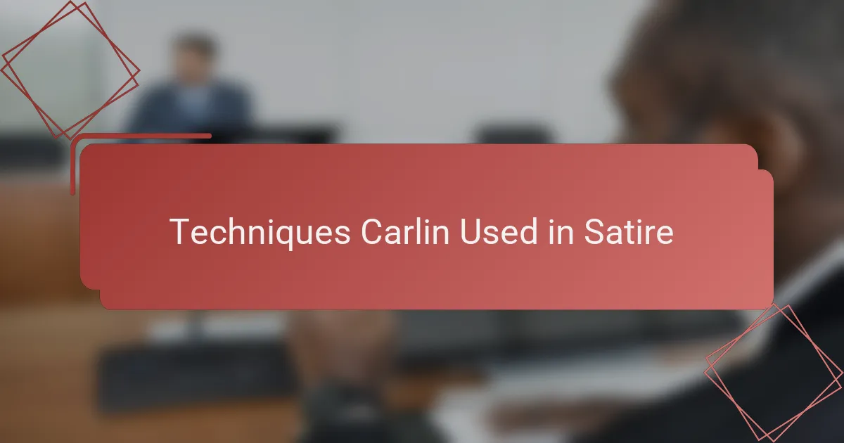 Techniques Carlin Used in Satire