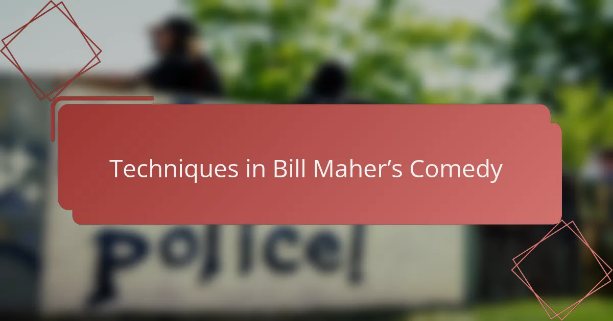 Techniques in Bill Maher’s Comedy