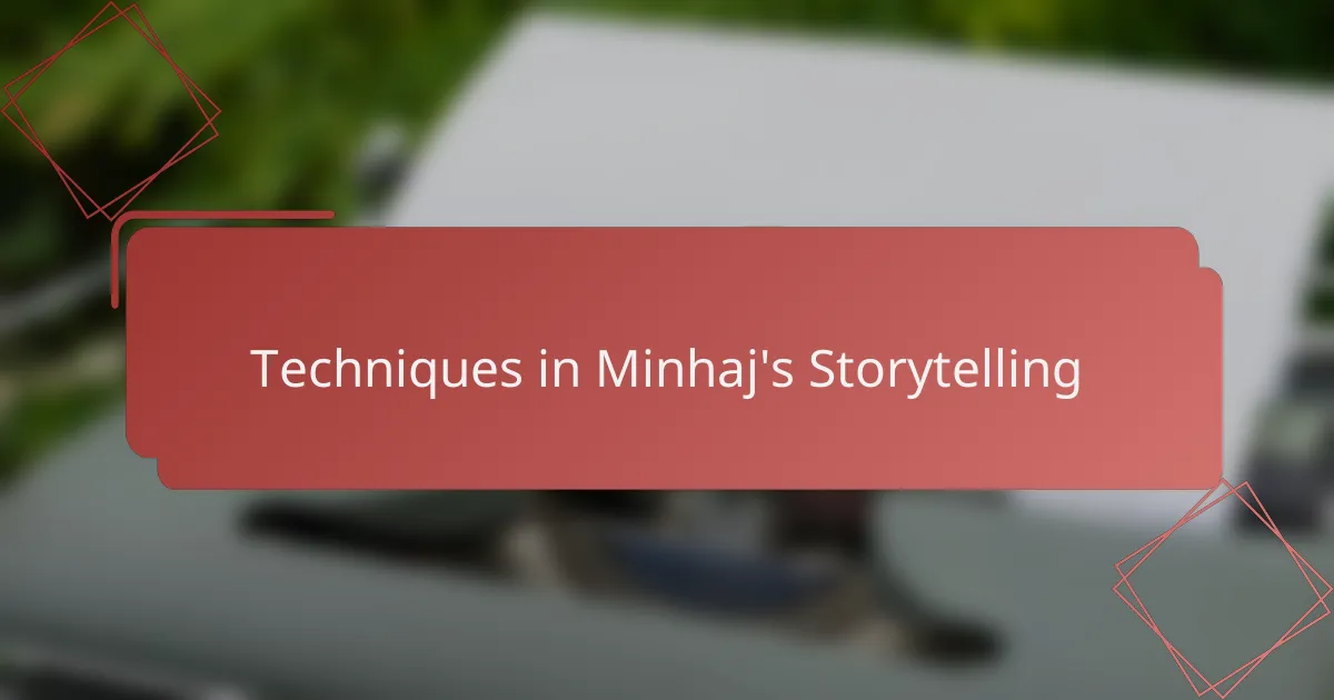 Techniques in Minhaj's Storytelling