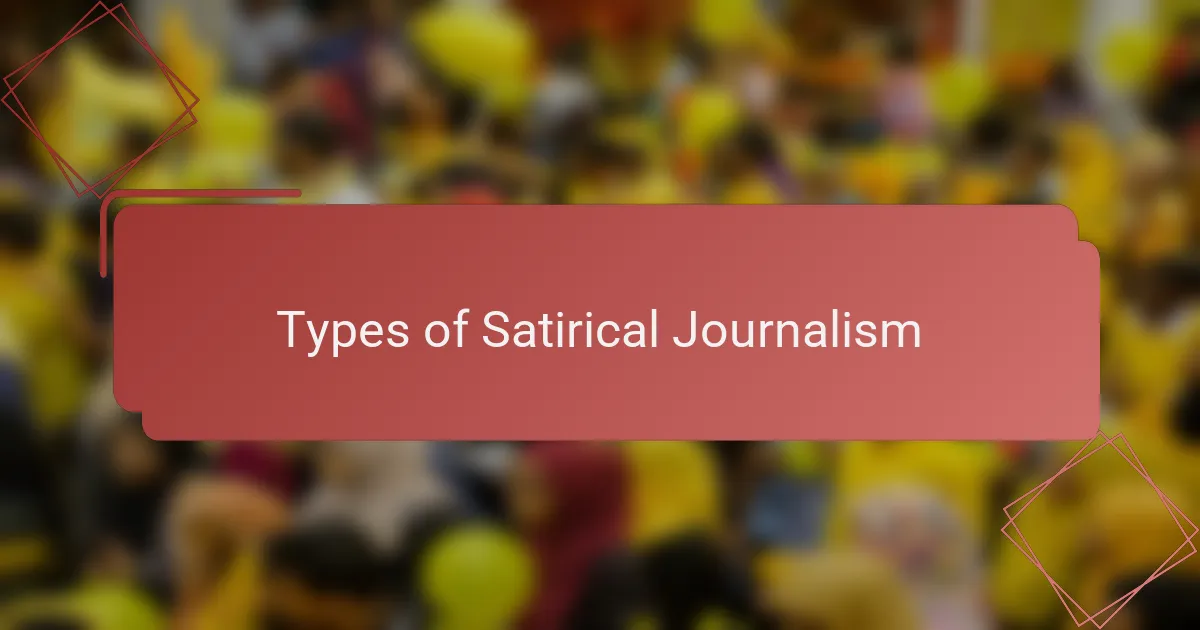 Types of Satirical Journalism