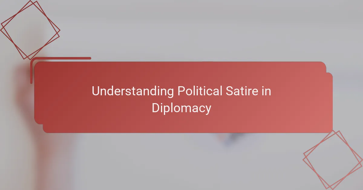 Understanding Political Satire in Diplomacy