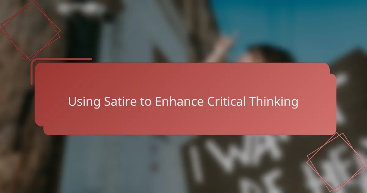 Using Satire to Enhance Critical Thinking